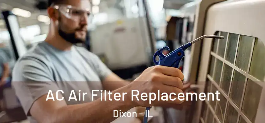  AC Air Filter Replacement Dixon - IL