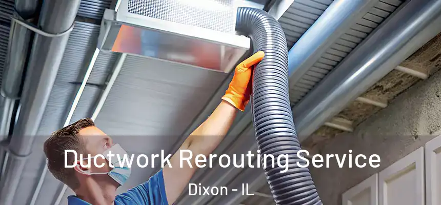  Ductwork Rerouting Service Dixon - IL