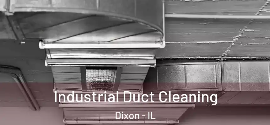  Industrial Duct Cleaning Dixon - IL
