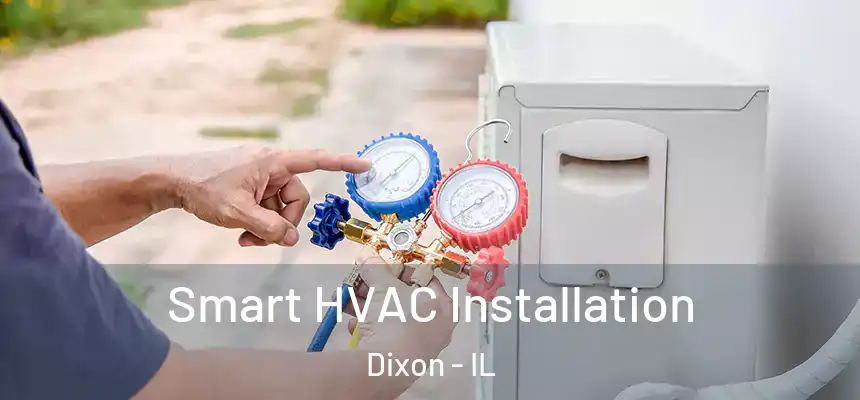  Smart HVAC Installation Dixon - IL